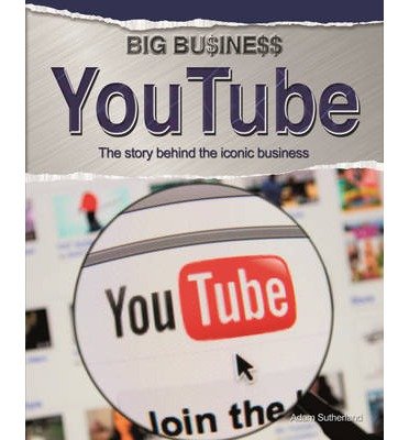 Cover for Adam Sutherland · Big Business: YouTube (Gebundenes Buch) (2014)
