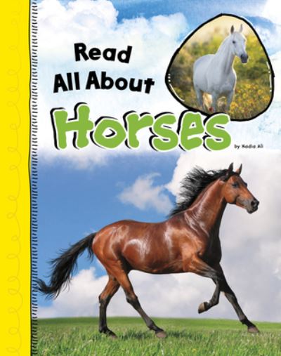 Read All about Horses - Nadia Ali - Books - Capstone - 9780756572648 - 2023