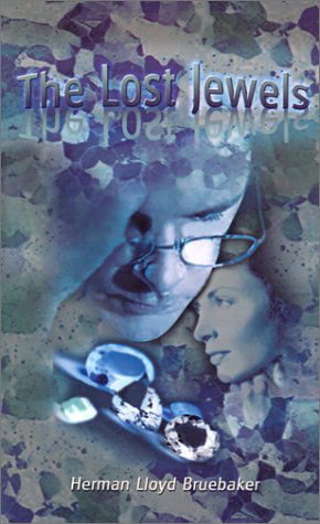 Cover for Herman  Lloyd Bruebaker · The Lost Jewels (Paperback Book) (2002)