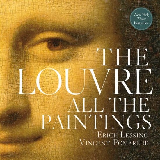 The Louvre: All The Paintings - Vincent Pomarede - Bücher - Running Press,U.S. - 9780762470648 - 30. April 2020