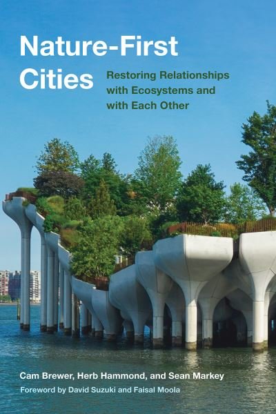Cover for Cam Brewer · Nature-First Cities: Restoring Relationships with Ecosystems and with Each Other (Paperback Bog) (2024)