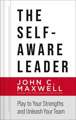 Cover for John C. Maxwell · The Self-Aware Leader: Play to Your Strengths, Unleash Your Team (Inbunden Bok) (2021)