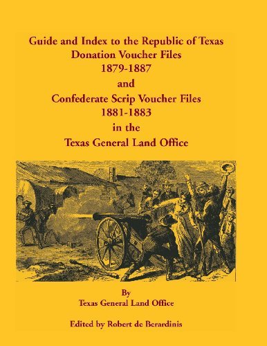 Cover for Texas General Land Office · Guide and Index to the Republic of Texas Donation Voucher Files, 1879-1887, and Confederate Script Voucher Files, 1881-1883, in the Texas General Land (Paperback Book) (2013)