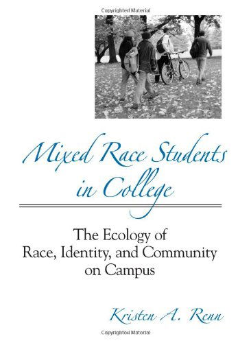 Cover for Kristen A. Renn · Mixed Race Students in College: the Ecology of Race, Identity, and Community on Campus (Suny Series, Frontiers in Education) (Paperback Book) (2004)