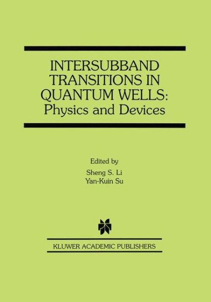 Cover for Sheng S Li · Intersubband Transitions in Quantum Wells: Physics and Devices (Hardcover Book) [1998 edition] (1998)