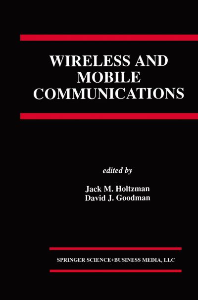 Cover for Jack M Holtzman · Wireless and Mobile Communications - The Springer International Series in Engineering and Computer Science (Hardcover Book) [1994 edition] (1994)