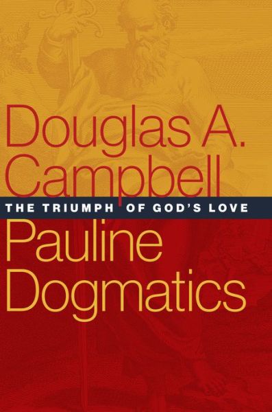 Cover for Campbell  Douglas a · Pauline Dogmatics (Innbunden bok) (2020)