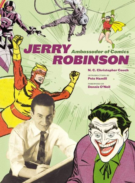 Cover for N. C. Christopher Couch · Jerry Robinson: Ambassador of Comics (Hardcover Book) (2010)