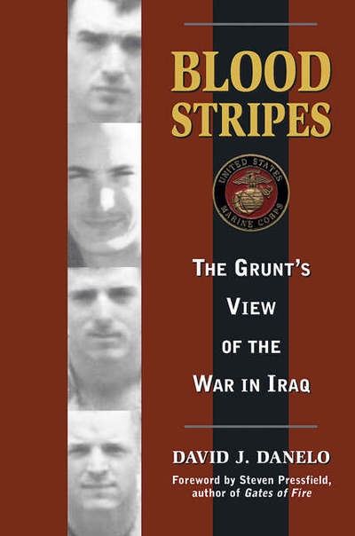 Cover for David J. Danelo · Blood Stripes: The Grunt's View of the War in Iraq (Hardcover Book) (2006)