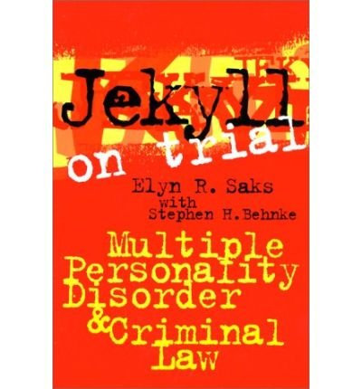Cover for Elyn R. Saks · Jekyll on Trial: Multiple Personality Disorder and Criminal Law (Pocketbok) [New edition] (2000)