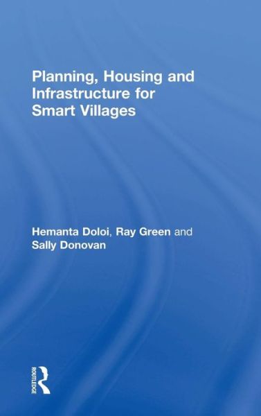 Cover for Doloi, Hemanta (The University of Melbourne, Australia) · Planning, Housing and Infrastructure for Smart Villages (Hardcover Book) (2018)