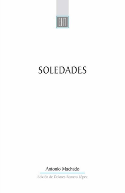 Cover for Antonio Machado · Soledades - Exeter Hispanic Texts (Paperback Book) (2006)