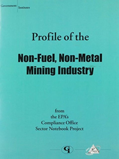 Cover for U.S. Environmental Protection Agency · Profile of the Non-Fuel, Non-Metal Mining Industry (Paperback Book) (2001)