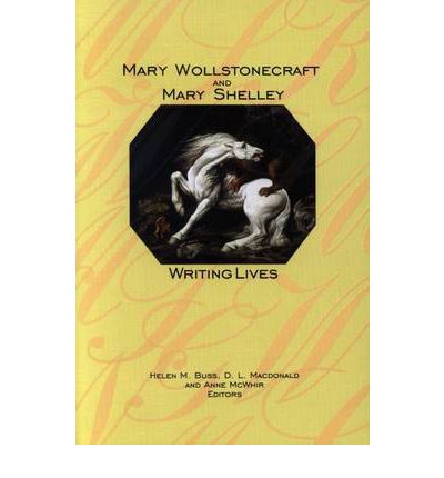 Cover for Helen M. Buss · Mary Wollstonecraft and Mary Shelley: Writing Lives (Paperback Book) (2001)