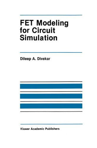 Cover for Dileep A. Divekar · FET Modeling for Circuit Simulation - The Springer International Series in Engineering and Computer Science (Hardcover Book) [1988 edition] (1988)