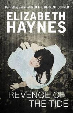 Cover for Elizabeth Haynes · Revenge of the Tide (Pocketbok) [UK edition] (2012)