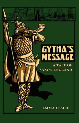 Cover for Emma Leslie · Gytha's Message: a Tale of Saxon England (Pocketbok) (2006)