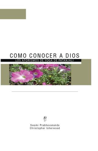 Cover for Patanjali · Como Conocer a Dios: Los Aforismos De Yoga De Patánjali (Paperback Bog) [Spanish edition] (2007)