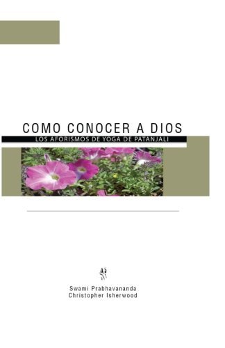 Cover for Patanjali · Como Conocer a Dios: Los Aforismos De Yoga De Patánjali (Taschenbuch) [Spanish edition] (2007)