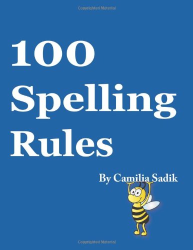 Cover for Camilia Sadik · 100 Spelling Rules (Paperback Book) [Large type / large print edition] (2013)