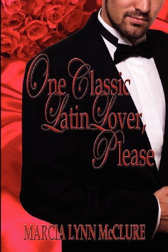 Cover for Marcia Lynn Mcclure · One Classic Latin Lover, Please (Taschenbuch) (2012)