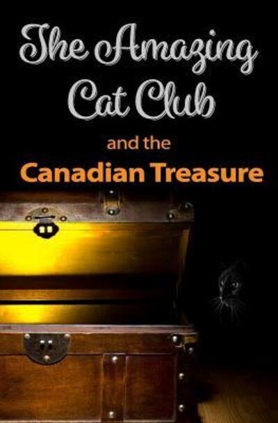 Chris Hargreaves · The Amazing Cat Club and the Canadian Treasure (Paperback Bog) (2017)