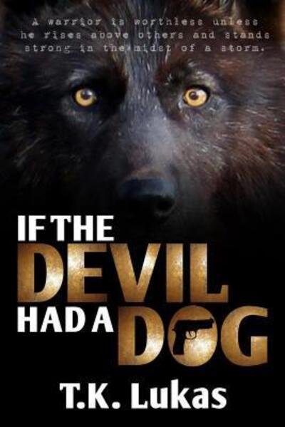 Cover for T K Lukas · If the Devil Had a Dog (Paperback Bog) (2015)