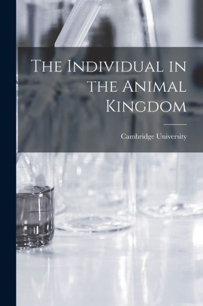 Cover for Cambridge University Press · Individual in the Animal Kingdom (Book) (2022)