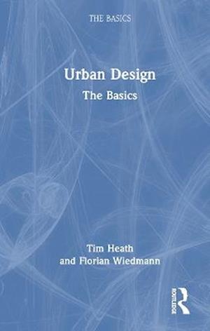 Cover for Tim Heath · Urban Design: The Basics - The Basics (Hardcover Book) (2025)