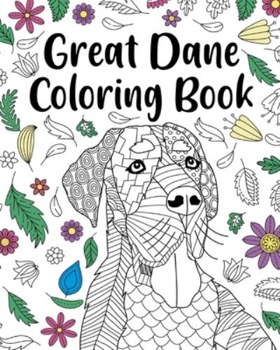 Great Dane Coloring Book - Paperland - Books - Blurb - 9781034084648 - June 26, 2024