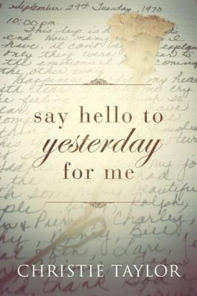 Cover for Christie Taylor · Say Hello to Yesterday For Me (Paperback Book) (2019)