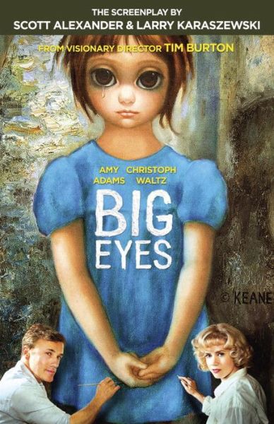 Cover for Scott Alexander · Big Eyes: The Screenplay (Taschenbuch) (2014)