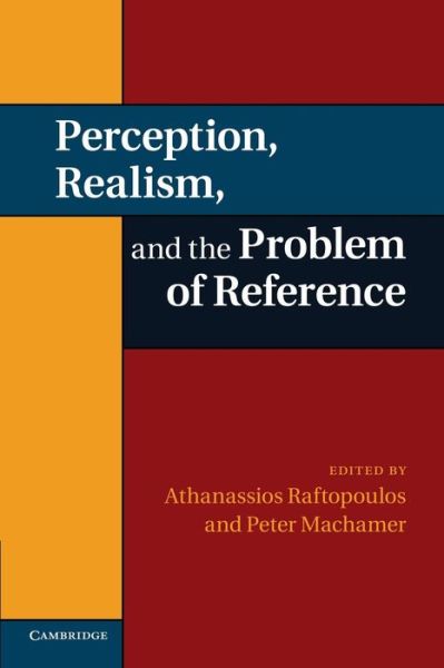 Cover for Athanassios Raftopoulos · Perception, Realism, and the Problem of Reference (Paperback Book) (2014)