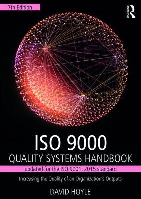 Cover for David Hoyle · ISO 9000 Quality Systems Handbook-updated for the ISO 9001: 2015 standard: Increasing the Quality of an Organization’s Outputs (Paperback Book) (2017)