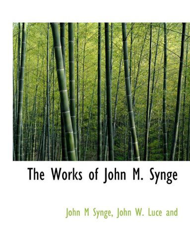 Cover for John M Synge · The Works of John M. Synge (Paperback Book) (2010)