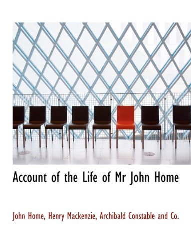 Cover for Henry Mackenzie · Account of the Life of Mr John Home (Paperback Bog) (2010)