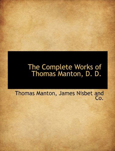 Cover for Thomas Manton · The Complete Works of Thomas Manton, D. D. (Hardcover Book) (2010)