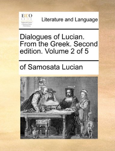 Cover for Of Samosata Lucian · Dialogues of Lucian. from the Greek. Second Edition. Volume 2 of 5 (Pocketbok) (2010)