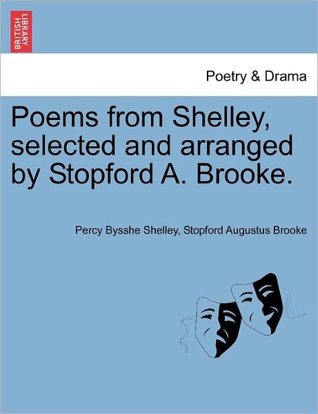Cover for Percy Bysshe Shelley · Poems from Shelley, Selected and Arranged by Stopford A. Brooke. (Pocketbok) (2011)