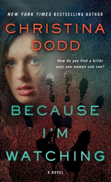 Cover for Christina Dodd · Because I'm Watching: A Novel (Paperback Book) (2017)