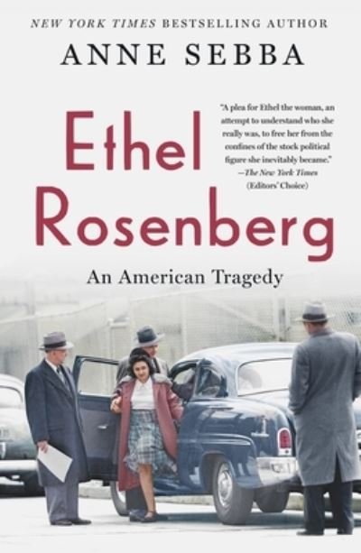 Cover for Anne Sebba · Ethel Rosenberg: An American Tragedy (Paperback Book) (2022)