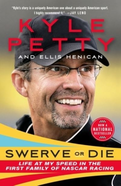 Swerve or Die: Life at My Speed in the First Family of NASCAR Racing - Kyle Petty - Books - St. Martin's Publishing Group - 9781250875648 - September 5, 2023