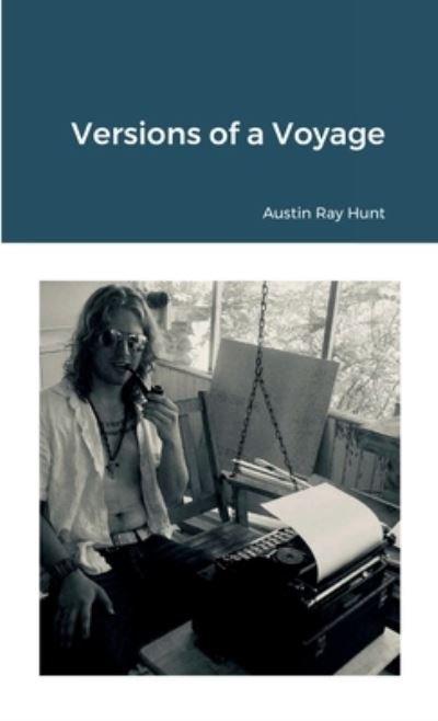 Cover for Austin Hunt · Versions of a Voyage (Book) (2022)