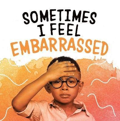 Cover for Jaclyn Jaycox · Sometimes I Feel Embarrassed - Name Your Emotions (Taschenbuch) (2022)
