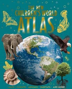 Cover for Claudia Martin · The New Children's World Atlas: Maps, Climate, Animals, Habitats, and More! - Arcturus New Encyclopedias (Gebundenes Buch) (2025)