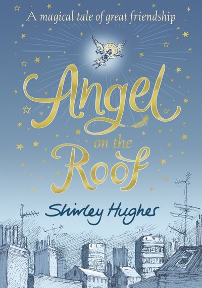 Cover for Shirley Hughes · Angel on the Roof (Innbunden bok) (2019)