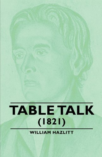 Cover for William Hazlitt · Table Talk - (1821) (Taschenbuch) (2006)