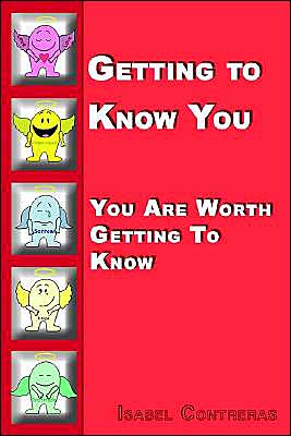 Cover for Isabel Contreras · Getting to Know You: You Are Worth Getting to Know (Paperback Book) (2003)