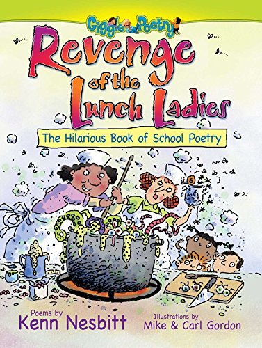 Revenge of the Lunch Ladies: The Hilarious Book of School Poetry - Kenn Nesbitt - Książki - Running Press - 9781416943648 - 10 lipca 2007