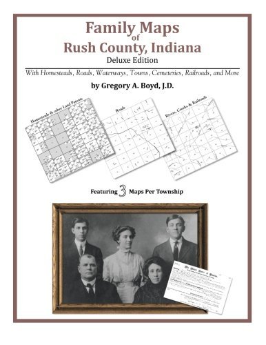 Cover for Gregory a Boyd J.d. · Family Maps of Rush County, Indiana (Paperback Book) (2010)